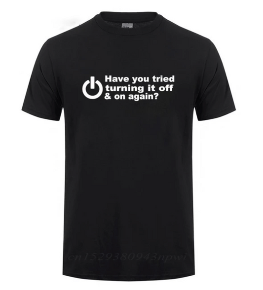 T-shirt Hacker pour homme - Have you tried turning it off & on again ?